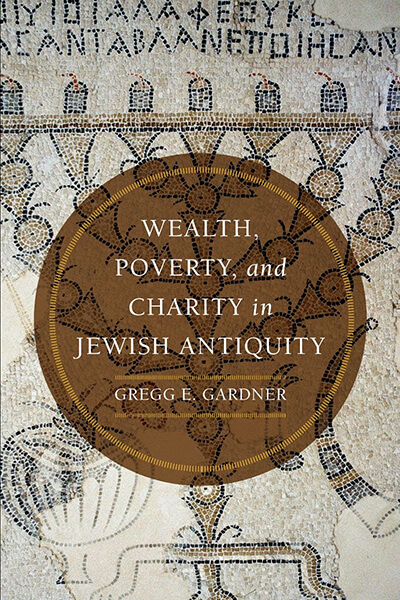 Wealth, Poverty, and Charity in Jewish Antiquity