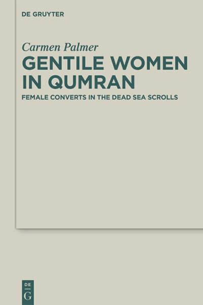 Palmer,-Gentile-Women-in-Qumran,-Cover---Carmen-Palmer